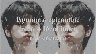 ”𝐇𝐘𝐔𝐍𝐉𝐈𝐍quot  Hyunjin’s epicanthic folds inner eye corner combo subliminal  REQUEST [upl. by Mccarthy]