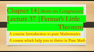 Intro to Pure Math37  Fermats Little Theorem  Chapter 14 More On Congruences [upl. by Remmos]