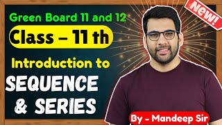 Class  11 Intro to Sequence and Series Maths  CBSE NCERT  AP GP class 11 Green Board [upl. by Rheims194]