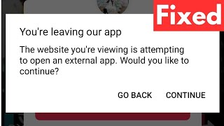 Fix Youre Leaving Your App Problem The Website You Are Viewing Is Attempting To Open External App [upl. by Powell]