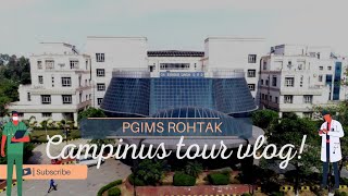 PGIMS Rohtak Vlog  Campus tour  MedSchool Vlog [upl. by Tingey]