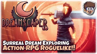 SURREAL DREAMY ACTION RPG ROGUELIKE  Lets Try Dreamscaper FULL RELEASE  Gameplay [upl. by Nniroc]