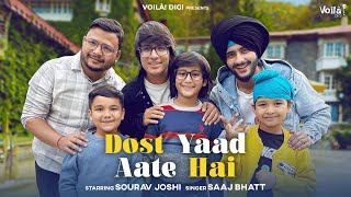 DOST YAAD AATE HAI Sourav Joshi Vlogs  Saaj Bhatt Danish Sabri  New Hindi Song 2024  Friendship [upl. by Aivlis]