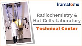 Framatome Technical Center Radiochemistry Services and Hot Cell Laboratories [upl. by Scheck]