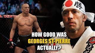 How GOOD was Georges StPierre Actually [upl. by Adieno840]