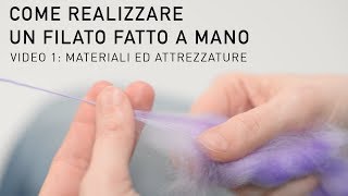 Come realizzare un filato fatto a mano  Materiali ed attrezzature [upl. by Ardene]