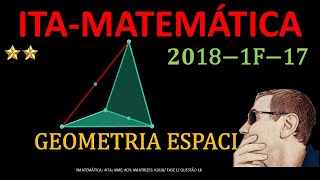 ITA  2018  FASE 1  Questão 17 MATEMÁTICA Questão Resolvida de GEOMETRIA ESPACIALSIL303 [upl. by Nnarefinnej630]