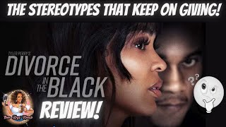 DIVORCE IN THE BLACK RECAP  REVIEW tylerperry [upl. by Eem816]