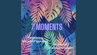 7 MOMENTS [upl. by Arlette288]