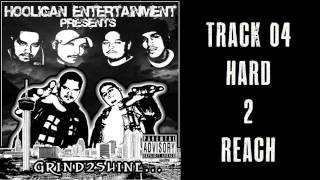 Hooligan Entertainment  Hard 2 Reach [upl. by Uranie583]