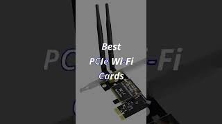 TOP 6 Best PCIe WiFi Cards 2022  For Fast Inetrnet Connections [upl. by Niu]