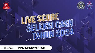 LIVE SCORE SELEKSI CASN 2024  TILOK PPK KEMAYORAN JAKARTA 1  27 OKTOBER 2024 [upl. by Peednas400]