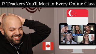 17 Teachers Youll Meet in Every Online Class  Jian Han Tao  Reaction BEST REACTION [upl. by Ecidnac]