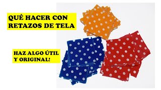 QUÉ HACER CON RETAZOS DE TELA HAZ ALGO ÚTIL Y ORIGINAL MUY FÁCIL DIY TUTORIALPATCHWORK BAG [upl. by Ly794]