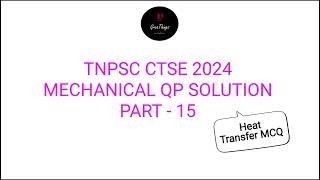 TNPSC CTSE 2024MECHANICAL QP SOLVEDPART 15GreaThingsMechanical in Tamil Heat Transfer MCQ [upl. by Iror288]