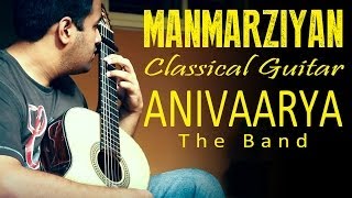 MANMARZIYAN  LOOTERA  ANIVAARYA  The Band  Beautiful Guitar 2 [upl. by Murrah]