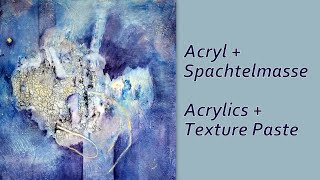 AcrylDIY Spachtelmasse verschiedene Techniken Acrylics DIY Texture Paste various Techniques [upl. by Enyrat]