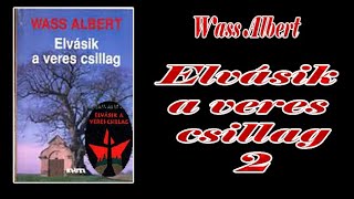 Wass Albert  Elvásik a veres csillag 2 [upl. by Gniw]