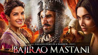 Bajirao Mastani Full Movie  Ranveer Singh  Deepika Padukone  Priyanka Chopra  History and Facts [upl. by Aztin]