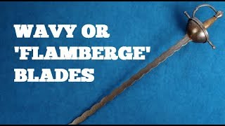 Swords with wavy or flamberge blades  Brief overview [upl. by Nobel470]