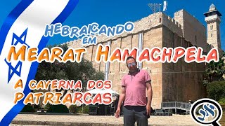 Ep 18  Mearat Hamachpela  Visita em Israel  Hebraicando com Moré Micha [upl. by Hayward331]