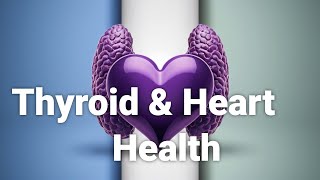 Why Your Thyroid Might Be Causing Heart Disease [upl. by Llenil]