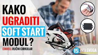 Einhell Rucni Cirkular  Ugradnja Sofstart Modula  Circular Saw  Sofstart Module Installation [upl. by Monjo867]