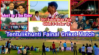 First Meet Up J Ten Rider  Tentulikhunti Fainal Cricket Match Giri Gobardhan Puja Sihini amp Godar [upl. by Nojram73]