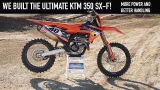 We Built the ULTIMATE KTM 350 SXF [upl. by Dlarej]