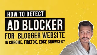 How to Detect Anti Ad Blocker for Blogger Website  Disable Ad Block in Chrome Firefox Browser [upl. by Xila]