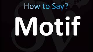 How to Pronounce Motif CORRECTLY [upl. by Luise83]