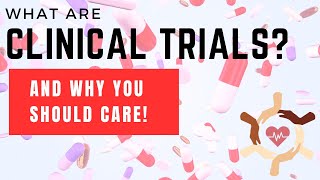 What are Clinical Trials And Why You Should Care [upl. by Berrie946]