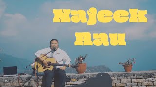 NAJEEK AAU  NESHAN PUN  RAW SESSION [upl. by Ahsart]