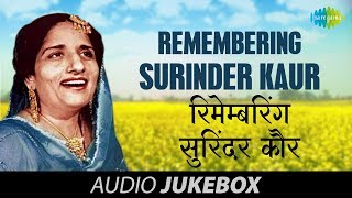 Remembering Surinder Kaur  Jukebox [upl. by Nwahsan]