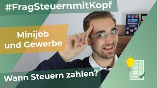 MINIJOB und GEWERBE  Wann Steuern zahlen [upl. by Rillis]