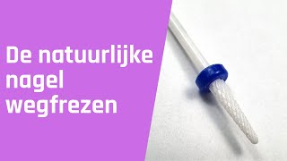 De natuurlijke nagel wegfrezen [upl. by Etirugram]