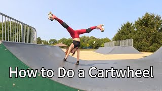 Roller Skate Tutorial  How to Do a Cartwheel [upl. by Hafital]