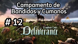 Campamento de Bandidos y Cumanos  Kingdom come Deliverance EP 12 [upl. by Suiramaj]