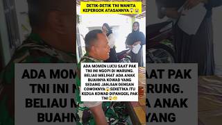 Detikdetik TNI Wanita ini Kepergok Pacaran❓😱 shorts tni kowad intel komando fyp viral [upl. by Etnomaj974]