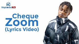 Cheque Zoom Lyrics Video [upl. by Teria993]