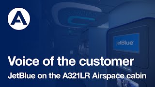 Voice of the customer JetBlue on the A321LR Airspace cabin [upl. by Anyzratak]