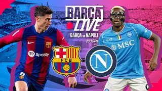 🔴 BARÇA LIVE  FC BARCELONA vs NAPOLI  UEFA CHAMPIONS LEAGUE ⚽ [upl. by Jonathan655]