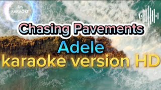 Chasing Pavements  Adele karaoke version HD [upl. by Nolyat498]