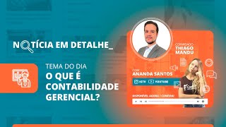 CONTABILIDADE GERENCIAL O que é e qual a DIFERENÇA entre a FINANCEIRA 💼📈 [upl. by Nujra]