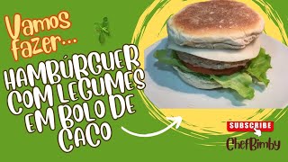 Hamburguer com Legumes em Bolo do Caco na Bimby [upl. by Bodi]