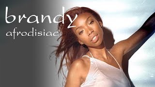 Brandy  Afrodisiac Official Video [upl. by Kirschner]