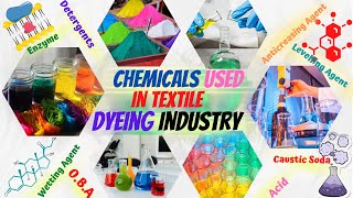 Chemicals Used in Textile and Dyeing Industries [upl. by Nysa504]