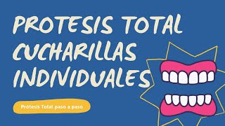 PRÓTESIS TOTAL PASO A PASO  CUCHARILLAS INDIVIDUALES 💙 [upl. by Suellen549]