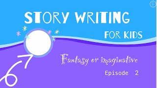 How to Write an Imaginative Narrative for Kids Episode 2 Brainstorming [upl. by Weikert]