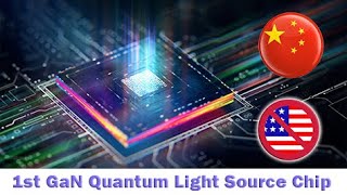 China has developed the worlds first gallium nitride quantum light source chip [upl. by Maighdiln]